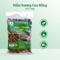 NẤM HƯƠNG KHÔ CAO BẰNG GIÀU DINH DƯỠNG 100G